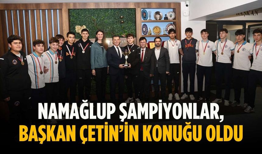 Namağlup şampiyonlar, Başkan Çetin’in konuğu oldu