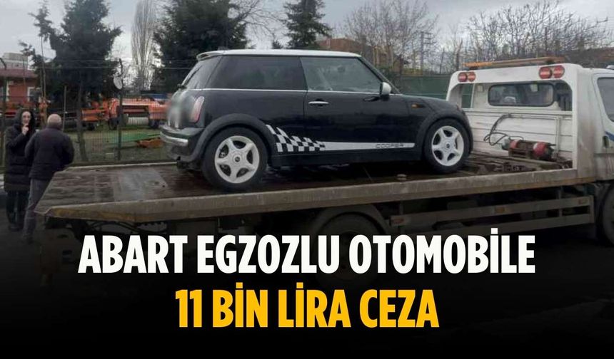 Abart egzozlu otomobile 11 bin lira ceza
