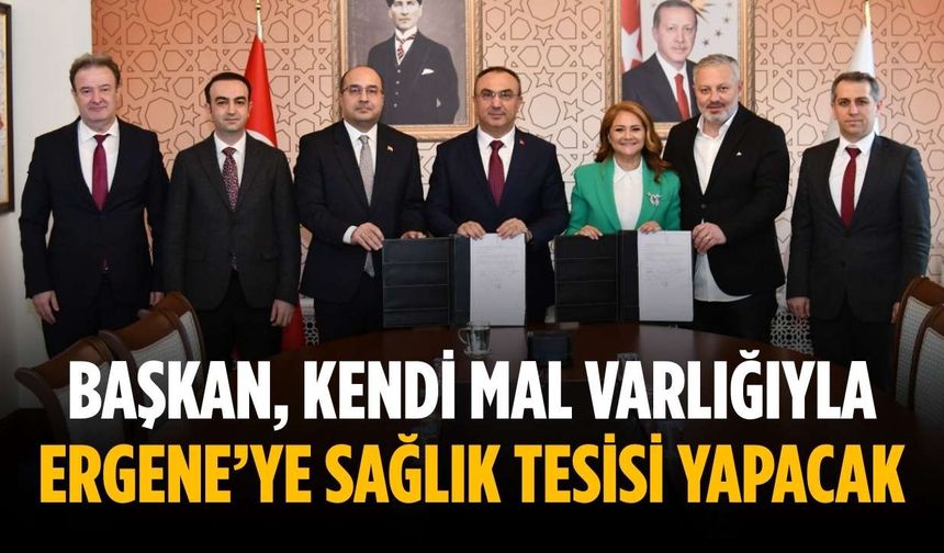 Başkan, kendi mal varlığıyla Ergene’ye sağlık tesisi yapacak