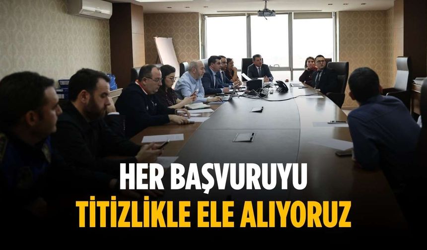 “Her başvuruyu titizlikle ele alıyoruz”