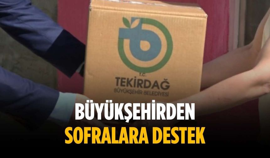 Büyükşehirden sofralara destek