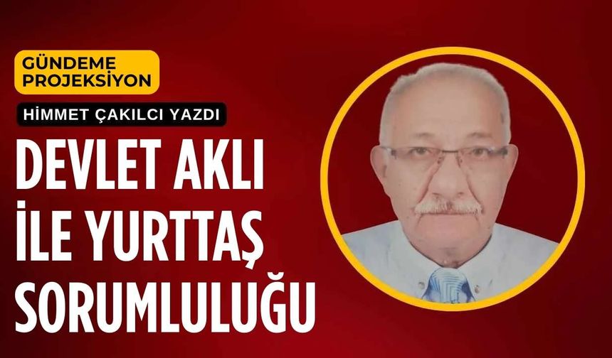 Devlet Aklı İle Yurttaş Sorumluluğu