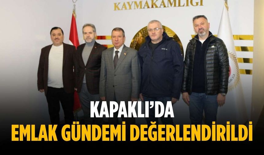 Kapaklı’da emlak gündemi değerlendirildi