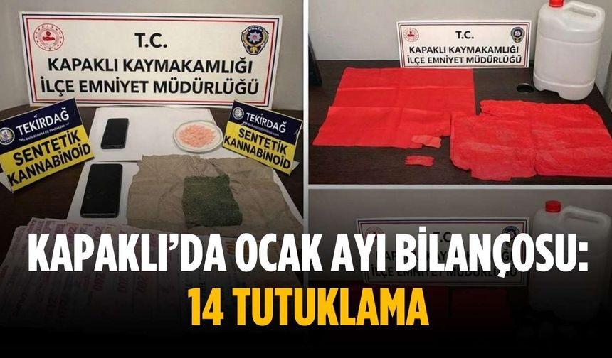 Kapaklı’da ocak ayı bilançosu: 14 tutuklama