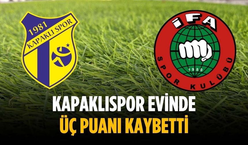 Kapaklıspor evinde üç puanı kaybetti