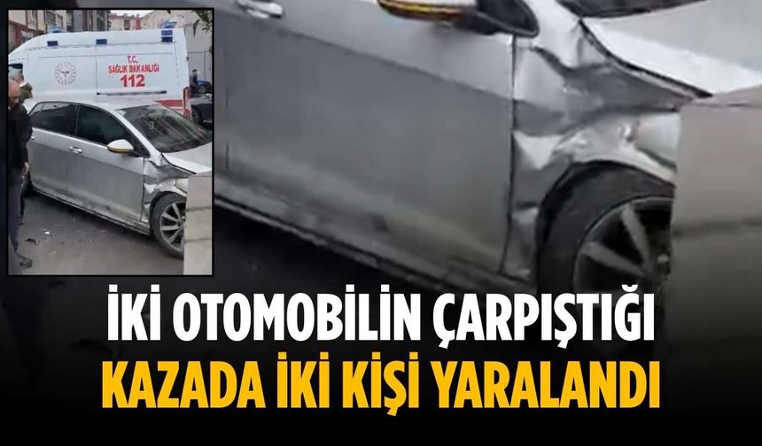 İki otomobilin çarpıştığı kazada iki kişi yaralandı
