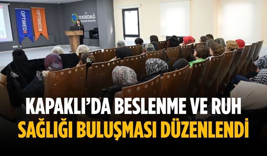 Kapaklı’da beslenme ve ruh sağlığı buluşması düzenlendi