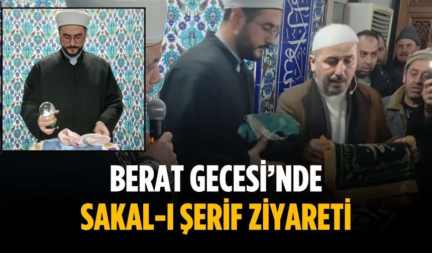 Berat Gecesi’nde Sakal-ı Şerif ziyareti