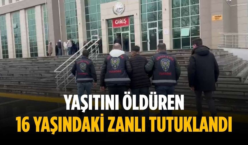 Yaşıtını öldüren 16 yaşındaki zanlı tutuklandı