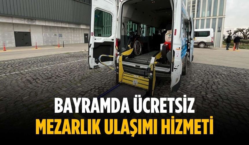 Bayramda ücretsiz mezarlık ulaşımı hizmeti