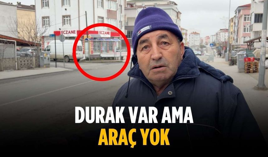 “Durak var ama araç yok”
