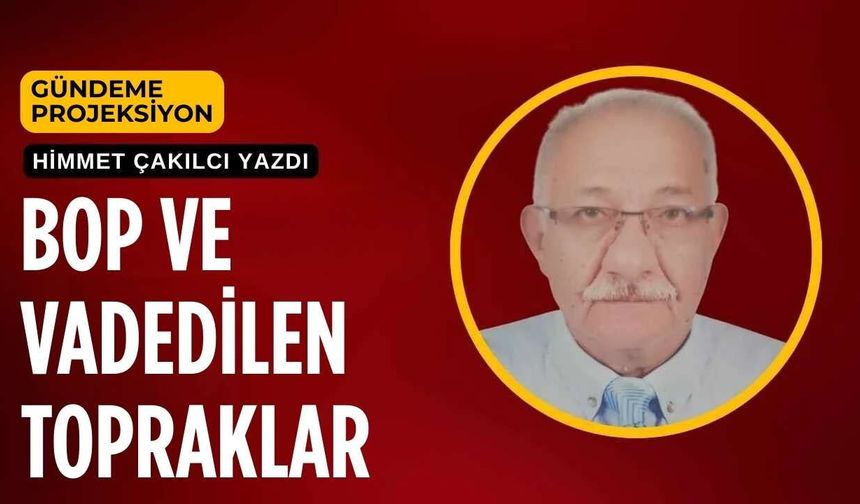 BOP ve Vadedilen Topraklar