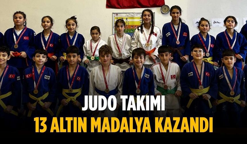 Judo takımı 13 altın madalya kazandı