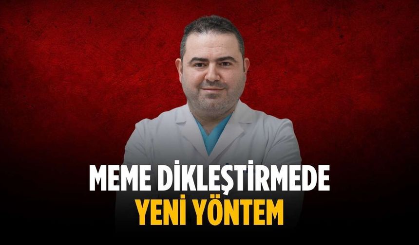 Meme dikleştirmede yeni yöntem