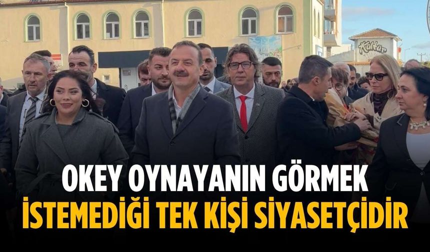 “Okey oynayanın görmek istemediği tek kişi siyasetçidir”