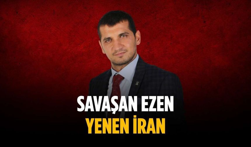 Savaşan Ezen Yenen İran