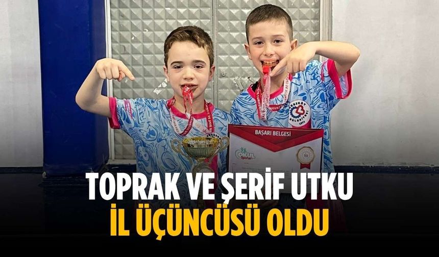 Toprak ve Şerif Utku il üçüncüsü oldu