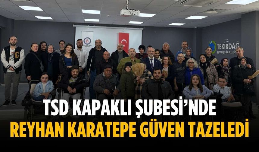 TSD Kapaklı Şubesi’nde Reyhan Karatepe güven tazeledi