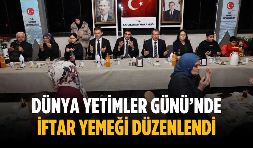 Dünya Yetimler Günü’nde iftar yemeği düzenlendi