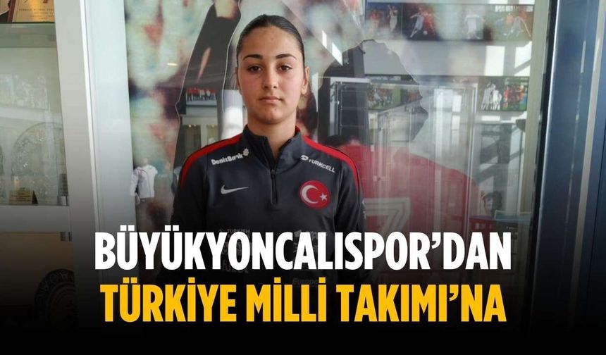Büyükyoncalıspor’dan Türkiye Milli Takımı’na