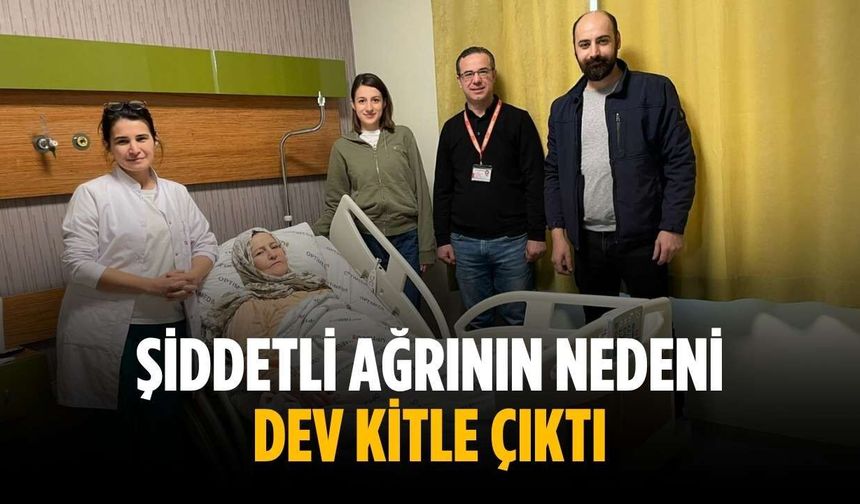 Şiddetli ağrının nedeni dev kitle çıktı