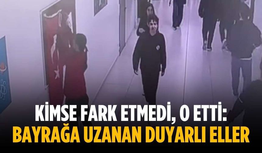 Kimse fark etmedi, o etti: Bayrağa uzanan duyarlı eller