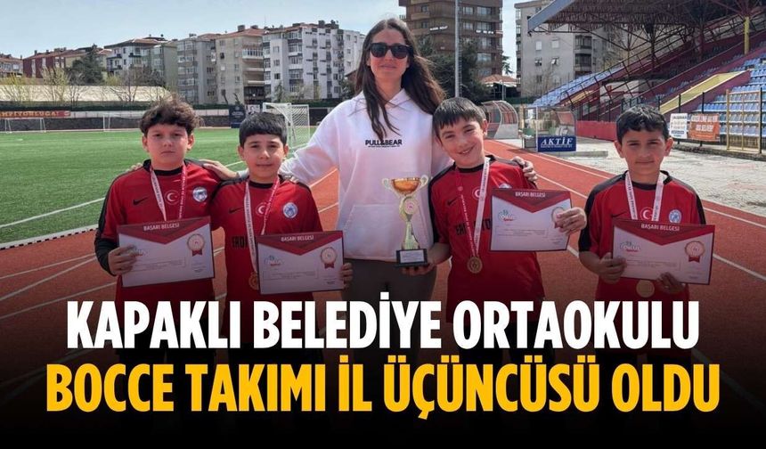 Kapaklı Belediye Ortaokulu Bocce Takımı il üçüncüsü oldu