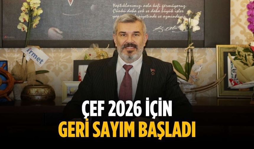 ÇEF 2026 için geri sayım başladı