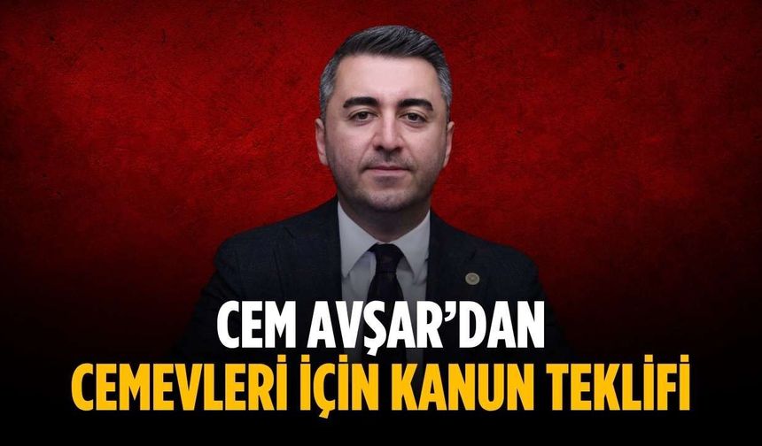 Cem Avşar’dan cemevleri için kanun teklifi