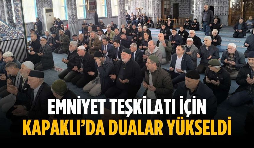 Emniyet Teşkilatı için Kapaklı’da dualar yükseldi