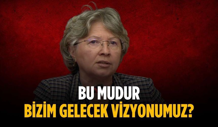 “Bu mudur bizim gelecek vizyonumuz?”