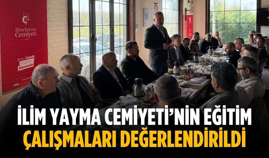İlim Yayma Cemiyeti’nin eğitim çalışmaları değerlendirildi
