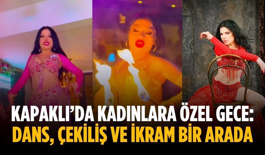 Kapaklı’da kadınlara özel gece: Dans, çekiliş ve ikram bir arada