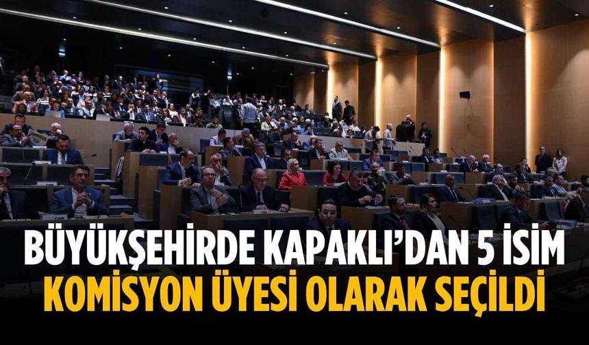 Büyükşehirde Kapaklı’dan 5 isim komisyon üyesi olarak seçildi