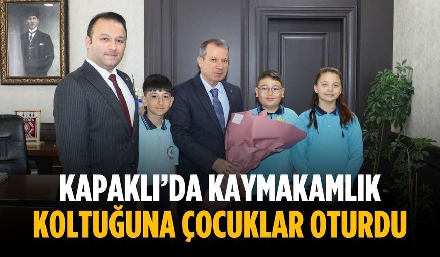 Kapaklı’da kaymakamlık koltuğuna çocuklar oturdu