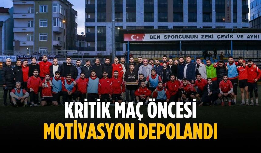Kritik maç öncesi motivasyon depolandı