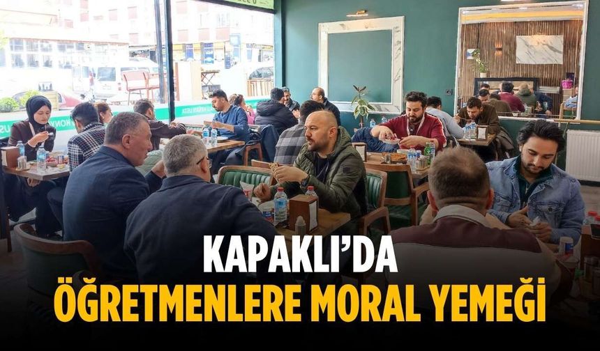 Kapaklı’da öğretmenlere moral yemeği