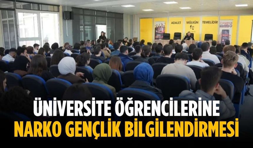 Üniversite öğrencilerine Narko gençlik bilgilendirmesi