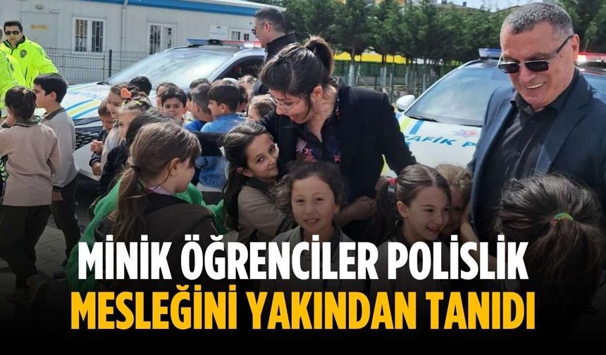 Minik öğrenciler polislik mesleğini yakından tanıdı