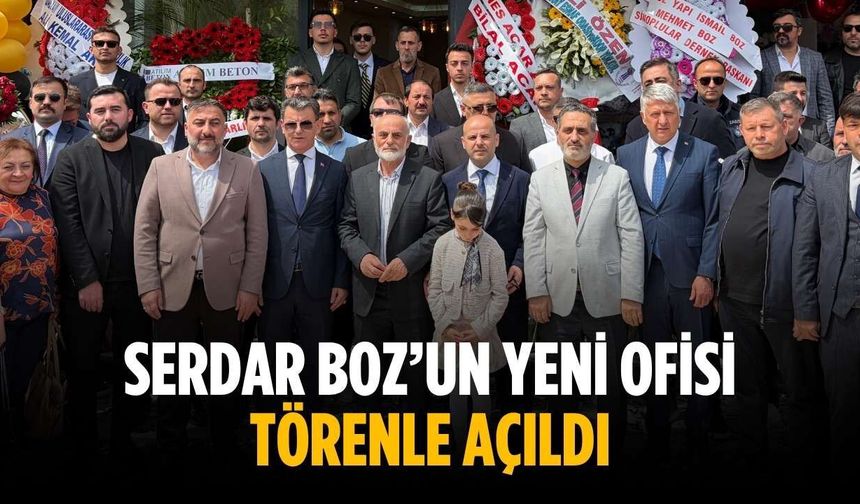 Serdar Boz’un yeni ofisi törenle açıldı