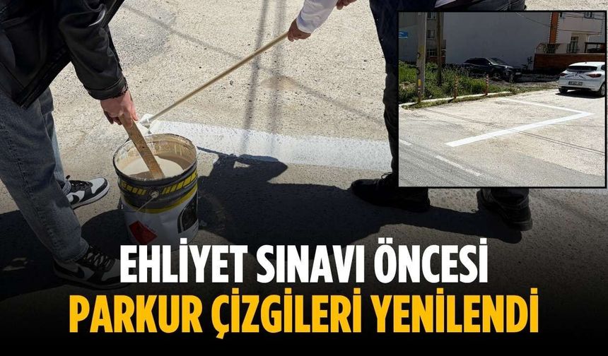 Ehliyet sınavı öncesi parkur çizgileri yenilendi