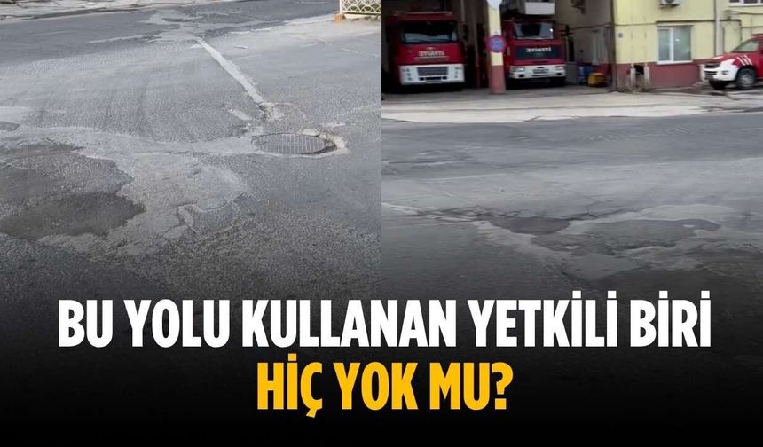 “Bu yolu kullanan yetkili biri hiç yok mu?”