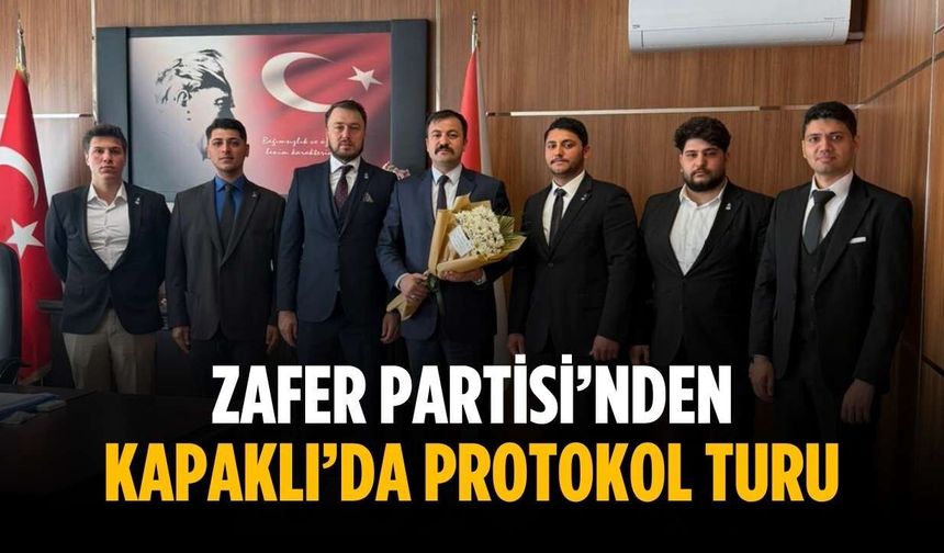 Zafer Partisi’nden Kapaklı’da protokol turu