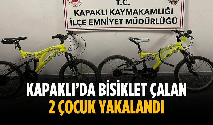 Kapaklı’da bisiklet çalan 2 çocuk yakalandı