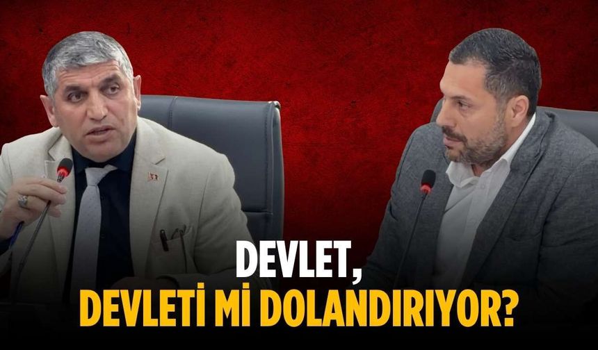 “Devlet, devleti mi dolandırıyor?”