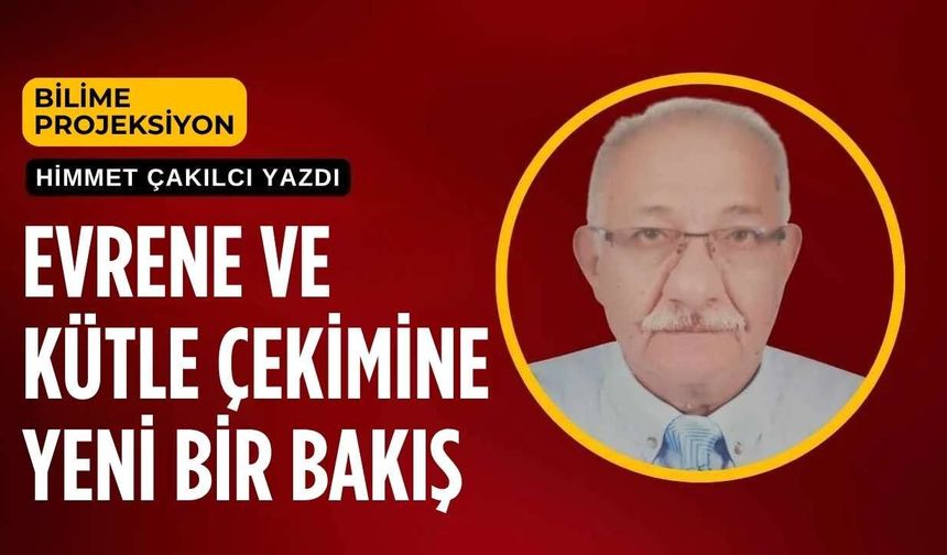 Evrene ve Kütle Çekimine Yeni Bir Bakış