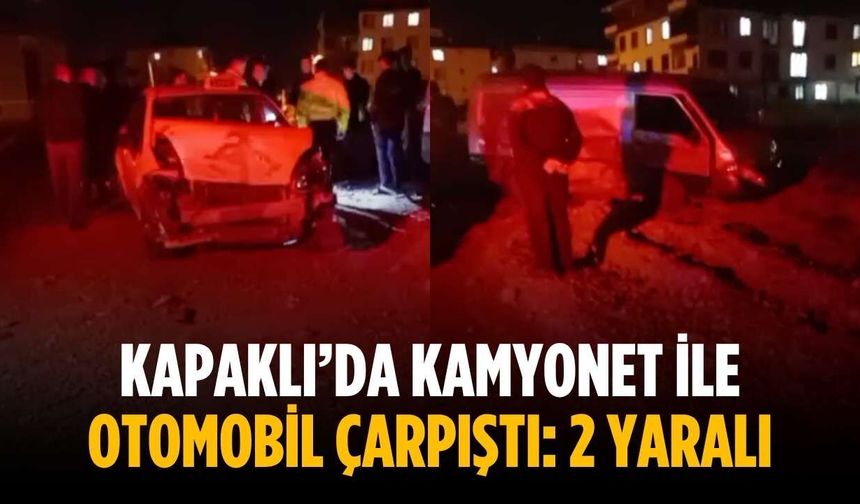 Kapaklı’da kamyonet ile otomobil çarpıştı: 2 yaralı