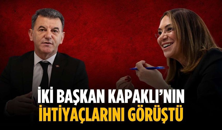 İki başkan Kapaklı’nın ihtiyaçlarını görüştü