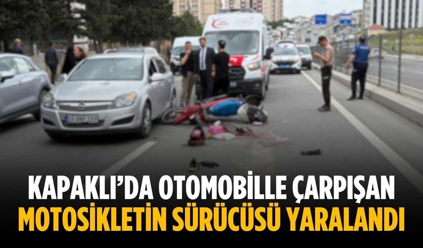 Kapaklı’da otomobille çarpışan motosikletin sürücüsü yaralandı
