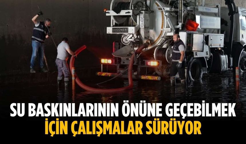 Su baskınlarının önüne geçebilmek için çalışmalar sürüyor